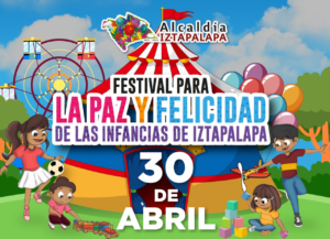 Alcaldía Iztapalapa festeja a la niñez con El Festival de la Paz