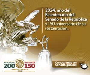 2024, año del Bicentenario del Senado de la República