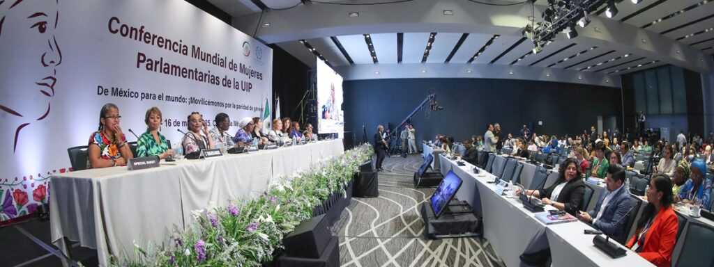 Conferencia Mundial de Mujeres Parlamentarias en México impulsa la paridad de género