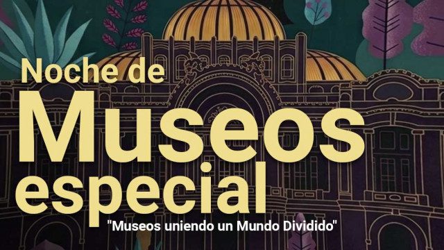 Noche de Museos unirá arte y memoria en CDMX