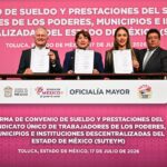 Gobierno del Edoméx mejora salarios y prestaciones del SUTEYM